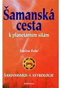 Šamanská cesta k planetárním silám