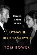 Dynastie Beckhamových - Peníze, sláva a sex