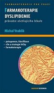 Farmakoterapie dyslipidemie - Průvodce ošetřujícího lékaře