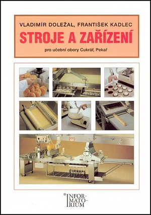 Stroje a zařízení pro učební obory Cukrář, Pekař