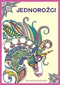Jednorožci - relaxační omalovánky, 2.  vydání