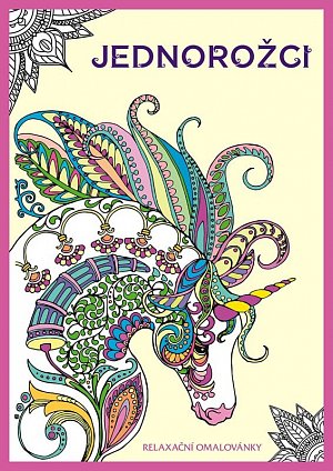 Jednorožci - relaxační omalovánky, 2.  vydání