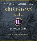 Křišťálový klíč III. - Jarmarečník - 2 CDmp3 (Čte Miroslav Táborský)
