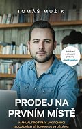 Prodej na prvním místě. Manuál pro firmy jak pomocí sociálních sítí skutečně vydělávat
