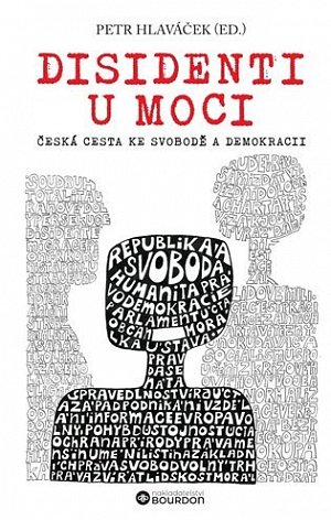 Disidenti u moci - Česká cesta ke svobodě a demokracii