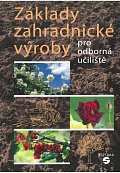 Základy zahradnické výroby pro odborná učiliště, 2.  vydání