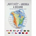 Nový svět Amerika a Oceánie - Encyklopedický přehled zemí