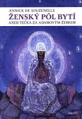 Ženský pól bytí aneb tečka za Adamovým žebrem