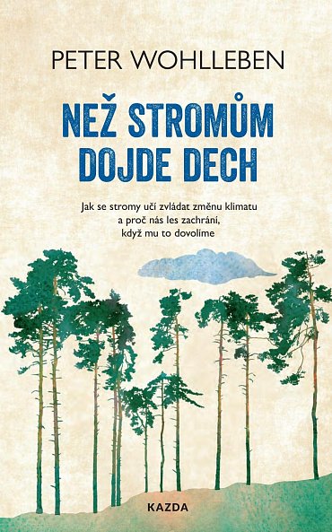 Náhled Než stromům dojde dech - Jak se stromy učí zvládat změnu klimatu a proč nás les zachrání, když mu to dovolíme