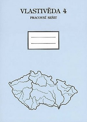 Vlastivěda pro 4. ročník ZŠ - Pracovní sešit