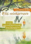 Žitá reinkarnace - Moje neuvěřitelné zkušenosti