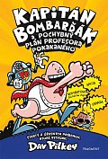 Kapitán Bombarďák 4: Kapitán Bombarďák a pochybný plán profesora Pokakaného