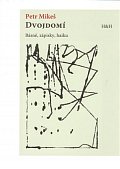 Dvojdomí - Básně, zápisky, haiku