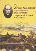 Dílo Antonína Krombholze a jeho význam pro reformní teoolgické myšlení v Čechách