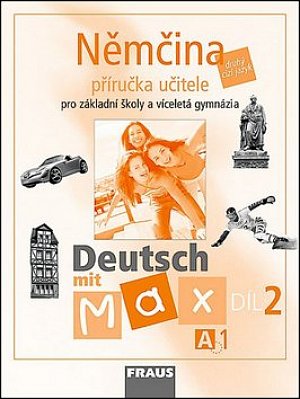 Deutsch mit Max A1/díl 2 - příručka učitele