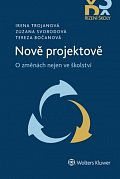 Nově projektově - O změnách nejen ve školství