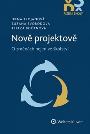 Nově projektově - O změnách nejen ve školství