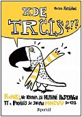 Kde trčíš?!? - Komiks, ve kterém jsi hlavní potavou ty a podíváš se svému hněvu do očí
