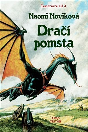 Temeraire 3 - Dračí pomsta
