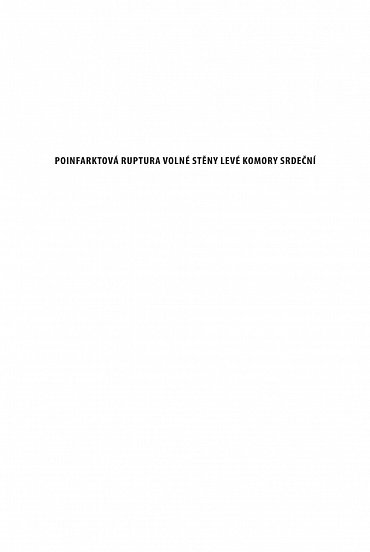 Náhled Poinfarktová ruptura volné stěny levé komory srdeční