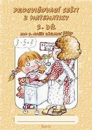 Procvičovací sešit z matematiky pro 2. ročník základní školy (3. díl)