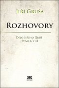 Rozhovory - Dílo Jiřího Gruši, svazek VIII