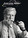Právě proto, že jsem - Rozhovor s Ivanem M. Havlem