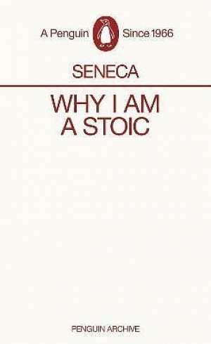 Why I am a Stoic