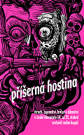 Příšerná hostina - Strach, hrůza a šíle