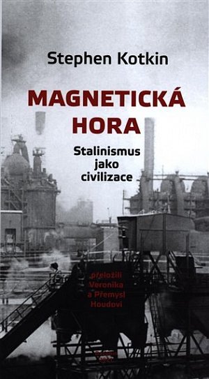 Magnetická hora - Stalinismus jako civilizace