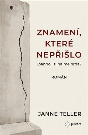 Znamení, které nepřišlo - Joanno, jsi na mě hrdá?