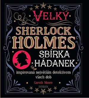Velký Sherlock Holmes: Sbírka hádanek inspirovaná největším detektivem všech dob