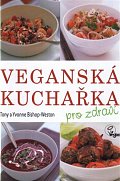 Veganská kuchařka pro zdraví
