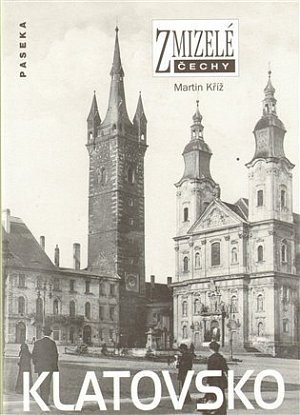 Zmizelé Čechy - Klatovsko
