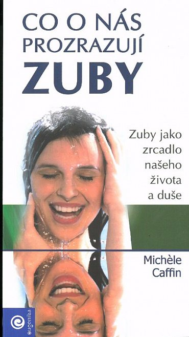 Náhled Co o nás prozrazují zuby - Zuby jako zrcadlo našeho zdravotního stavu