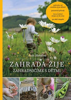 Zahrada žije - Zahradničíme s dětmi, 2.  vydání