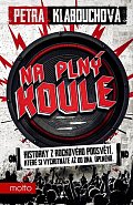 Na plný koule - Historky z rockového podsvětí, které si vychutnáte až do dna. Úplného.