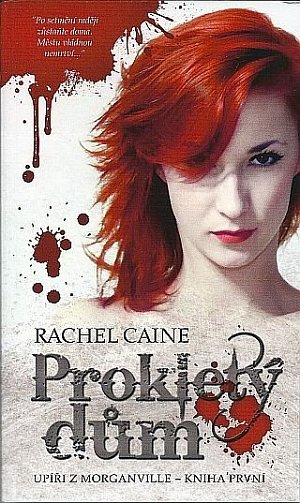 Upíři z Morganville 1 - Prokletý dům