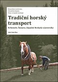 Tradiční horský transport - Krkonoše, Šumava, Západní Beskydy a Javorníky