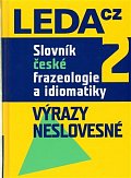 Slovník české frazeologie a idiomatiky 2 – Výrazy neslovesné