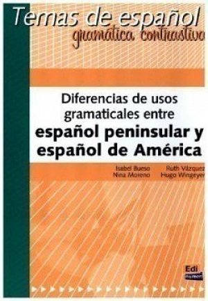 Temas de espanol: Diferencias usos gramaticales entre espanol peninsular y espanol de America
