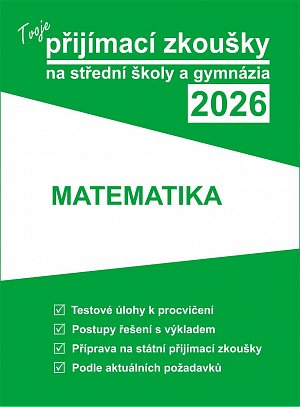 Tvoje přijímací zkoušky 2026 na střední školy a gymnázia: Matematika