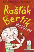 Rošťák Bertík – Holubyyy!