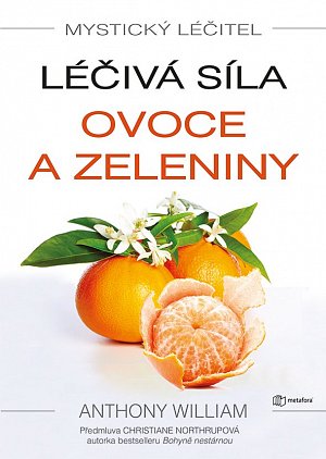 Mystický léčitel - Léčivá síla ovoce a zeleniny