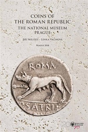 Coins of the Roman republic: The National Museum. Prague.