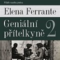 Geniální přítelkyně 2 - Příběh nového jména - 2 CDmp3 (Čte Taťjána Medvecká)