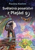Světelná poselství z Plejád 9 - Probuzení ve světle svobody