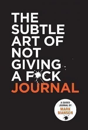 The Subtle Art of Not Giving a F*ck Journal