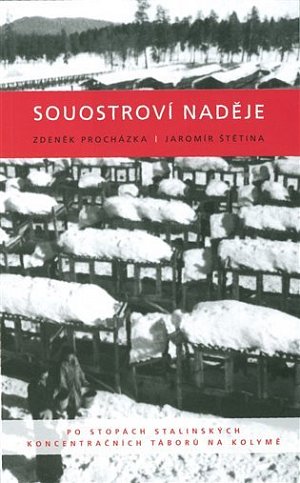 Souostroví naděje - Po stopách stalinských koncentračních táborů na Kolymě
