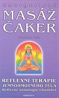 Energetická masáž čaker:Reflexní terapie jemnohmotného těla. Reflexní zónologie chodidel